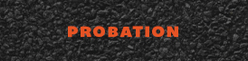 text on an asphalt background that reads Probation